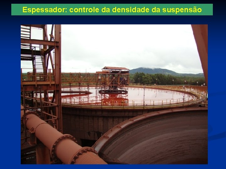 Espessador: controle da densidade da suspensão 