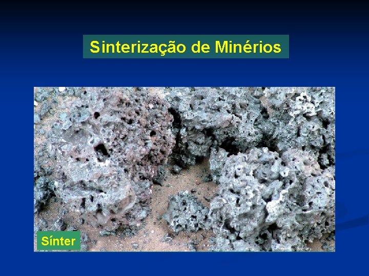 Sinterização de Minérios Sínter 