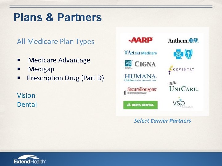 Plans & Partners All Medicare Plan Types § Medicare Advantage § Medigap § Prescription