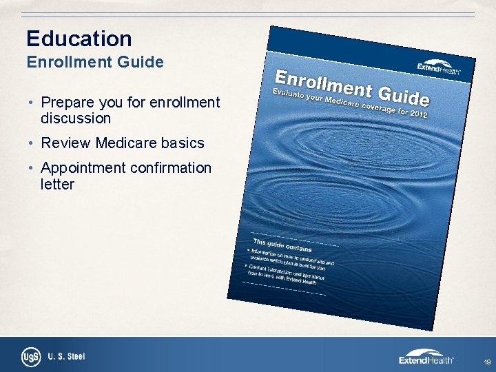 Education Enrollment Guide • Prepare you for enrollment discussion • Review Medicare basics •