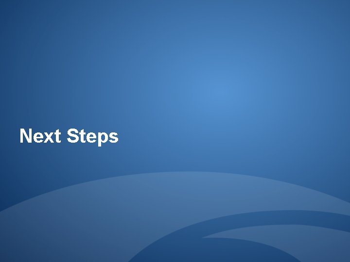 Next Steps 