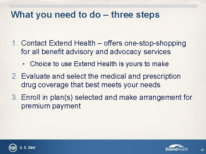 What you need to do – three steps 1. Contact Extend Health – offers