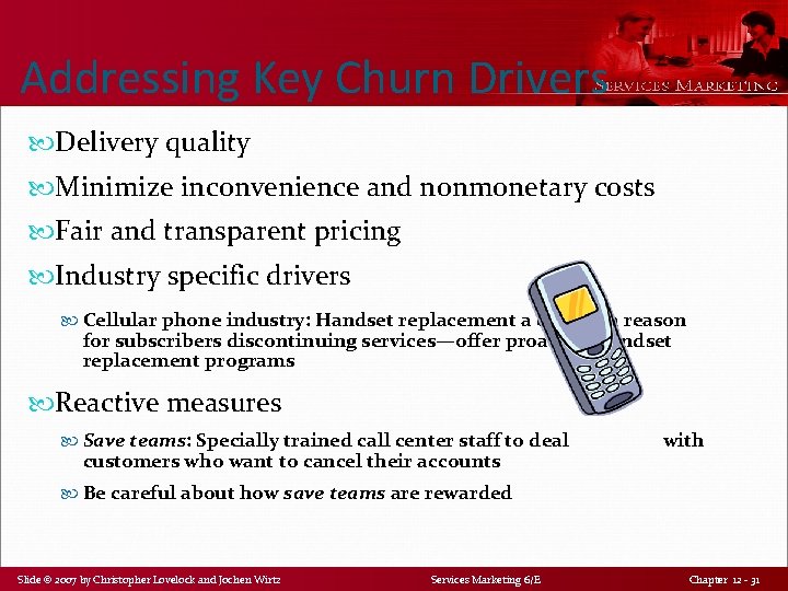Addressing Key Churn Drivers Delivery quality Minimize inconvenience and nonmonetary costs Fair and transparent