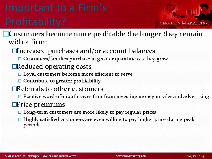 Important to a Firm’s Profitability? �Customers become more profitable the longer they remain with