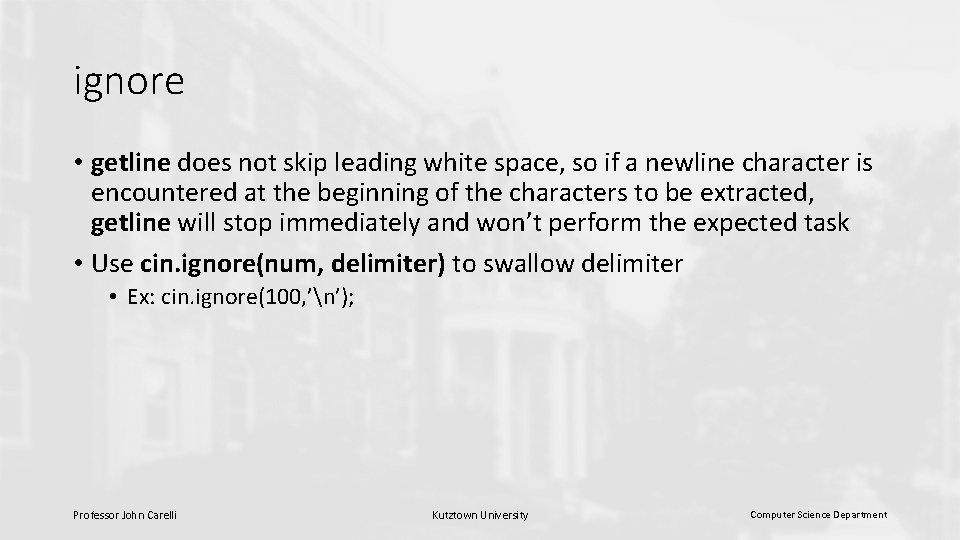 ignore • getline does not skip leading white space, so if a newline character