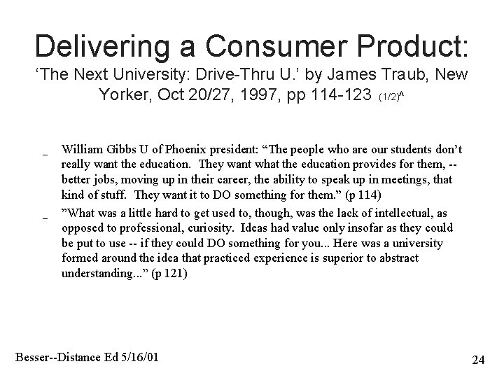 Delivering a Consumer Product: ‘The Next University: Drive-Thru U. ’ by James Traub, New