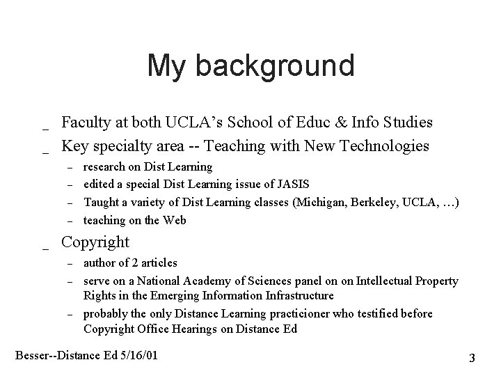 My background _ _ Faculty at both UCLA’s School of Educ & Info Studies
