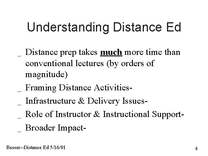 Understanding Distance Ed _ _ _ Distance prep takes much more time than conventional