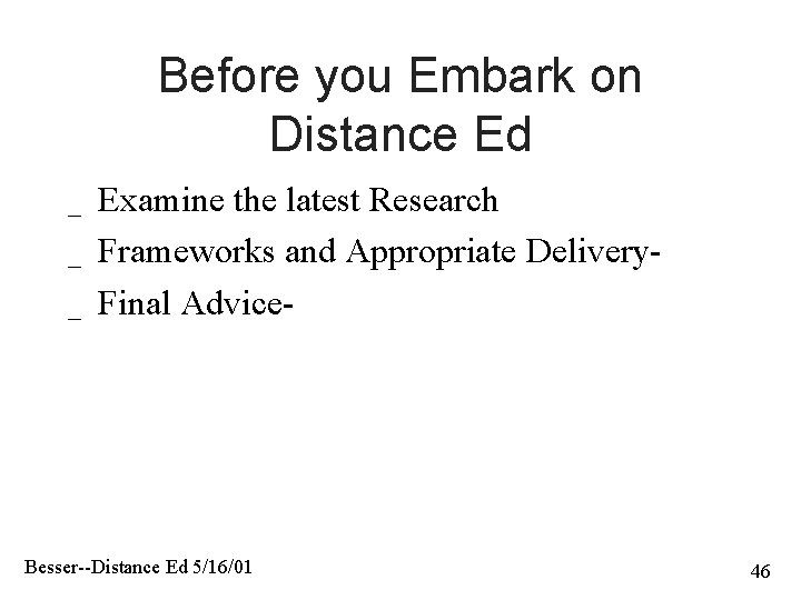 Before you Embark on Distance Ed _ _ _ Examine the latest Research Frameworks