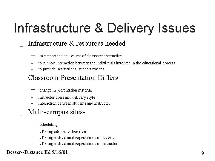 Infrastructure & Delivery Issues _ _ _ Infrastructure & resources needed – to support