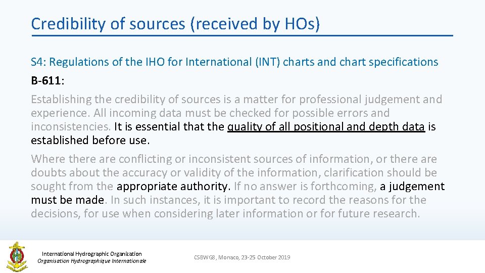 Credibility of sources (received by HOs) S 4: Regulations of the IHO for International