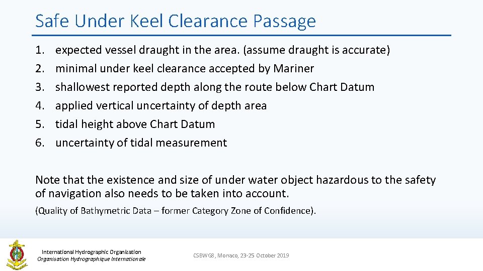 Safe Under Keel Clearance Passage 1. 2. 3. 4. 5. 6. expected vessel draught