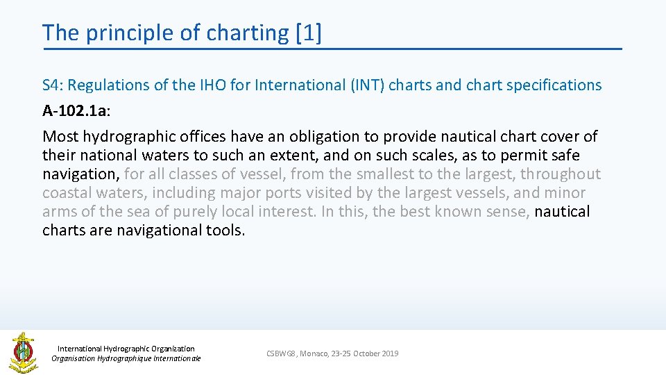 The principle of charting [1] S 4: Regulations of the IHO for International (INT)