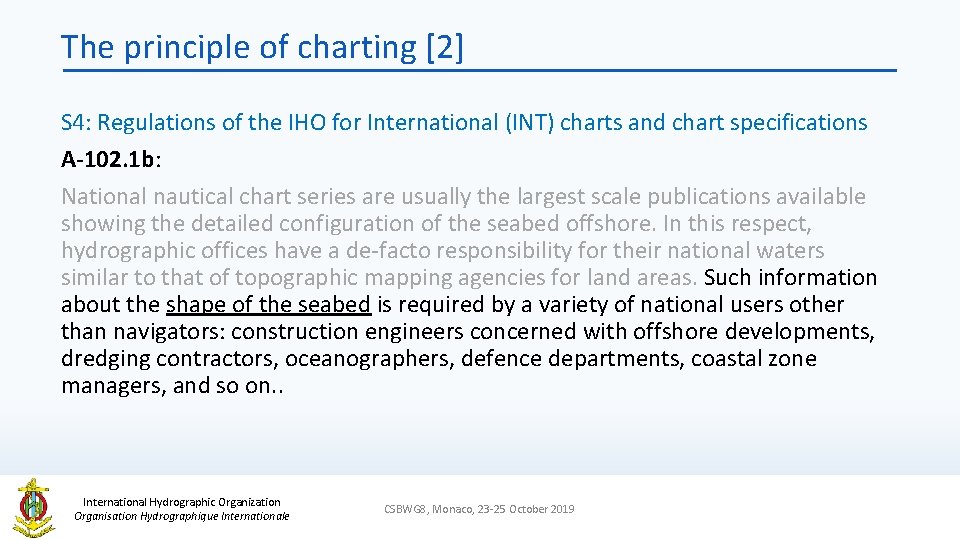 The principle of charting [2] S 4: Regulations of the IHO for International (INT)