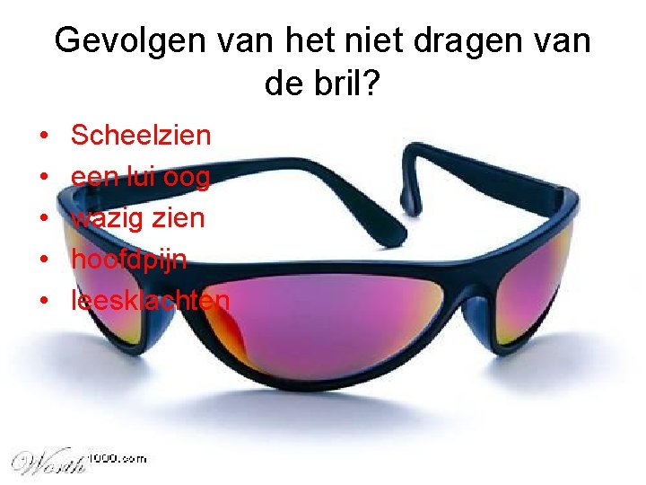 Gevolgen van het niet dragen van de bril? • • • Scheelzien een lui