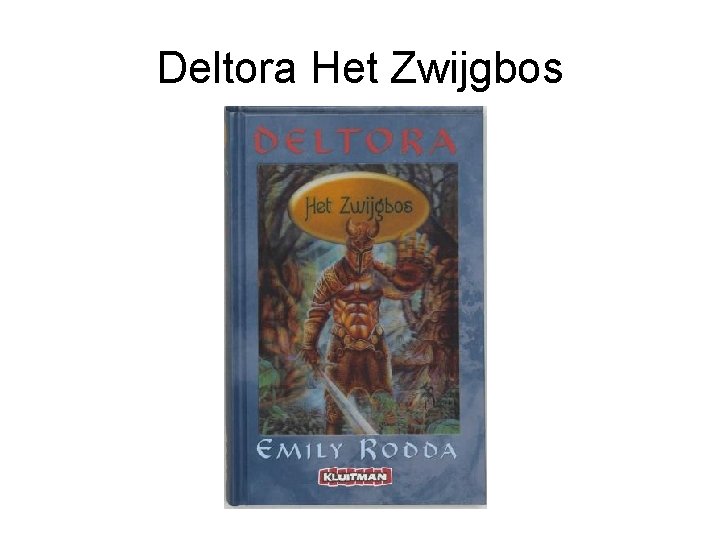 Deltora Het Zwijgbos 