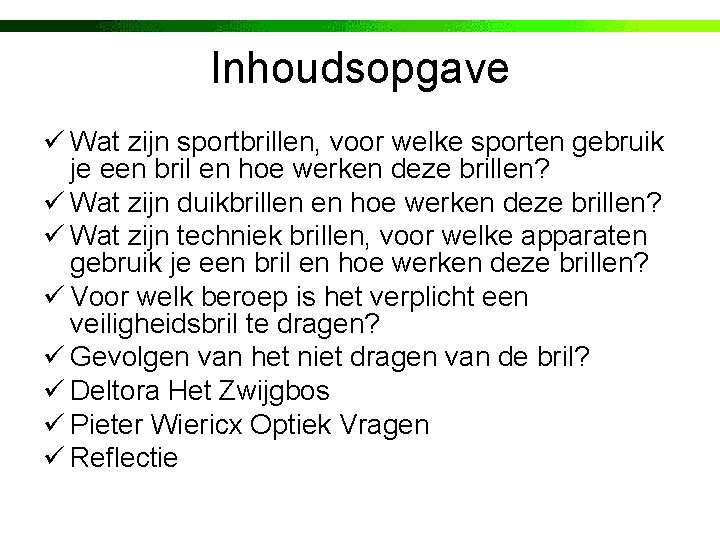 Inhoudsopgave ü Wat zijn sportbrillen, voor welke sporten gebruik je een bril en hoe Inhoudsopgave ü Wat zijn sportbrillen, voor welke sporten gebruik je een bril en hoe