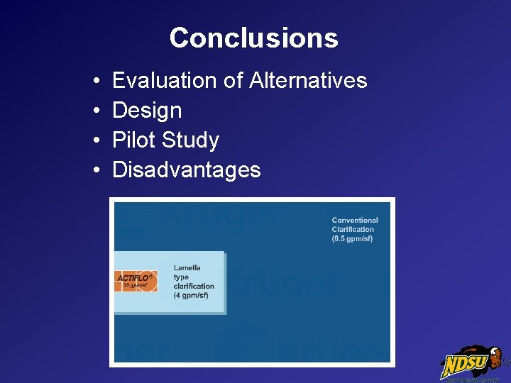 Conclusions • • Evaluation of Alternatives Design Pilot Study Disadvantages 