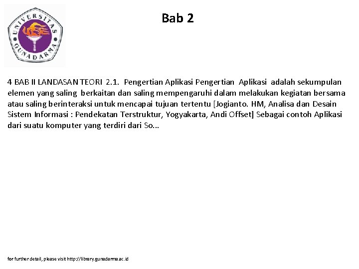 Bab 2 4 BAB II LANDASAN TEORI 2. 1. Pengertian Aplikasi adalah sekumpulan elemen