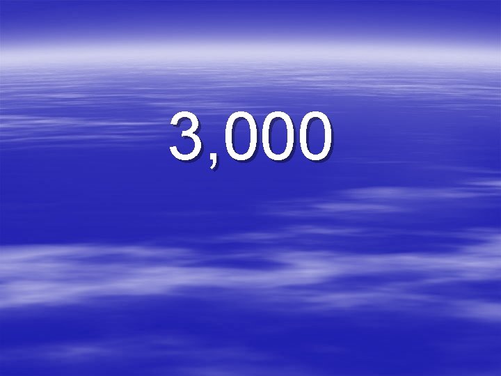 3, 000 