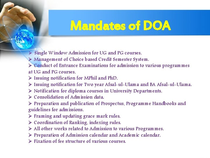 Mandates of DOA Ø Single Window Admission for UG and PG courses. Ø Management