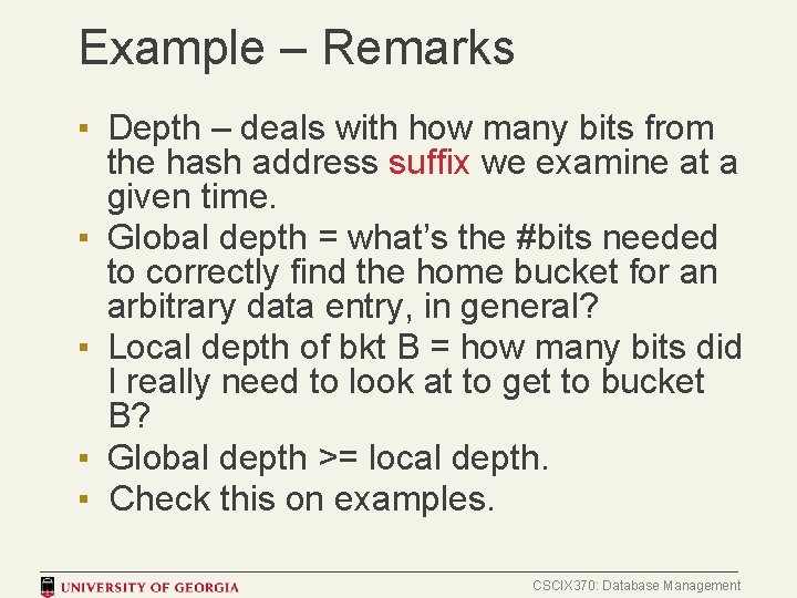 Example – Remarks ▪ Depth – deals with how many bits from the hash