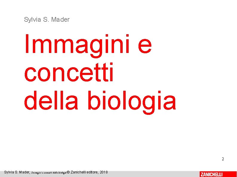 Sylvia S. Mader Immagini e concetti della biologia 2 Sylvia S. Mader, Immagini e