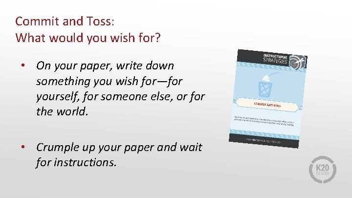 Commit and Toss: What would you wish for? • On your paper, write down