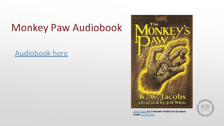 Monkey Paw Audiobook here This Photo by Unknown Author is licensed under CC BY-SA