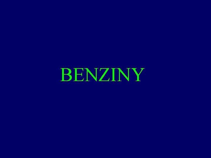 BENZINY 