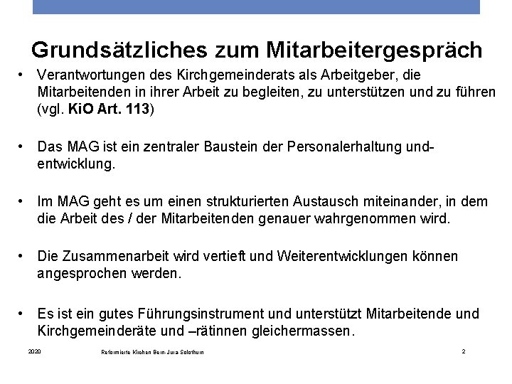 Grundsätzliches zum Mitarbeitergespräch • Verantwortungen des Kirchgemeinderats als Arbeitgeber, die Mitarbeitenden in ihrer Arbeit