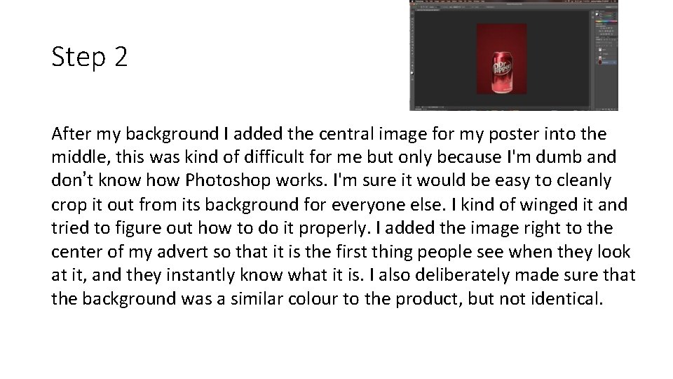 Step 2 After my background I added the central image for my poster into