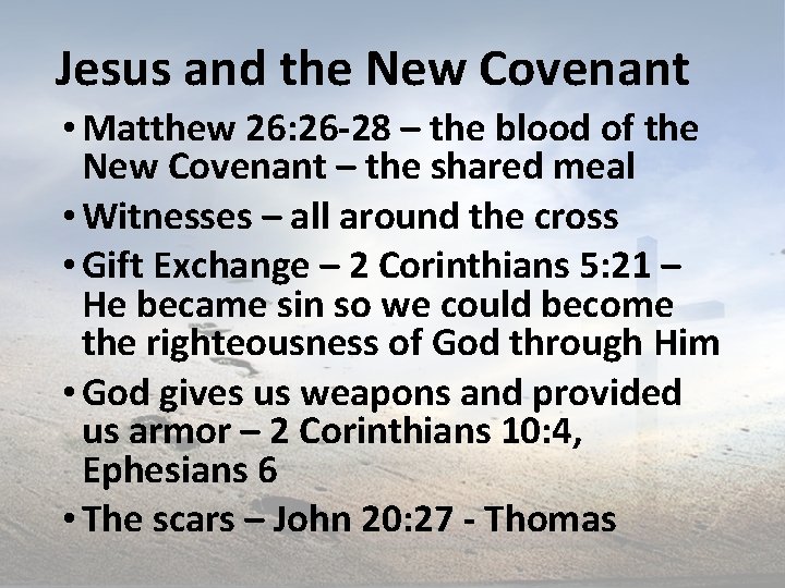 Jesus and the New Covenant • Matthew 26: 26 -28 – the blood of