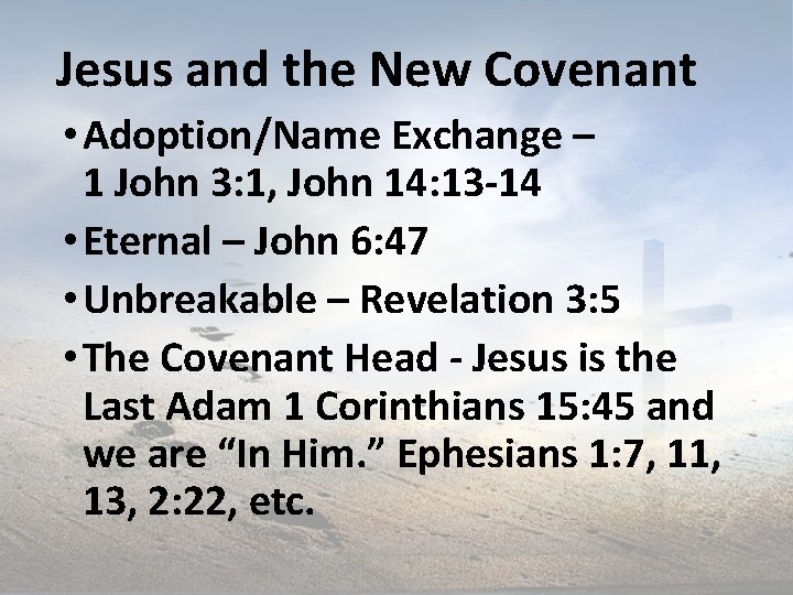 Jesus and the New Covenant • Adoption/Name Exchange – 1 John 3: 1, John