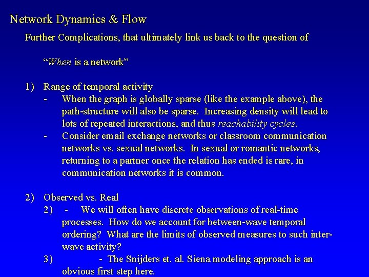 Network Dynamics & Flow Further Complications, that ultimately link us back to the question