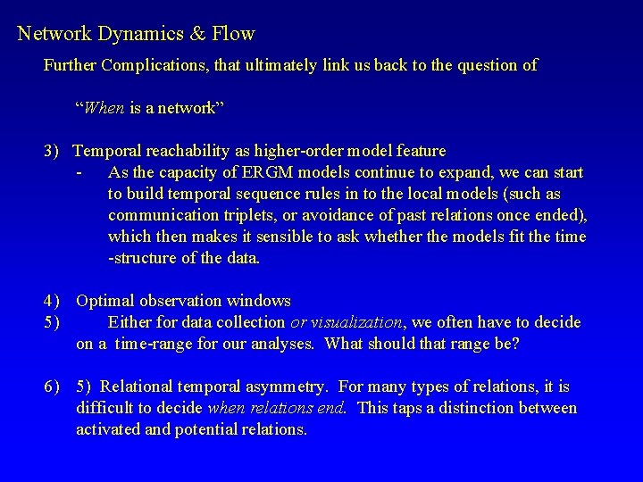 Network Dynamics & Flow Further Complications, that ultimately link us back to the question