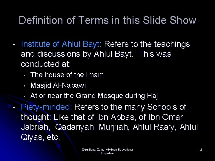 Definition of Terms in this Slide Show • Institute of Ahlul Bayt: Refers to Definition of Terms in this Slide Show • Institute of Ahlul Bayt: Refers to