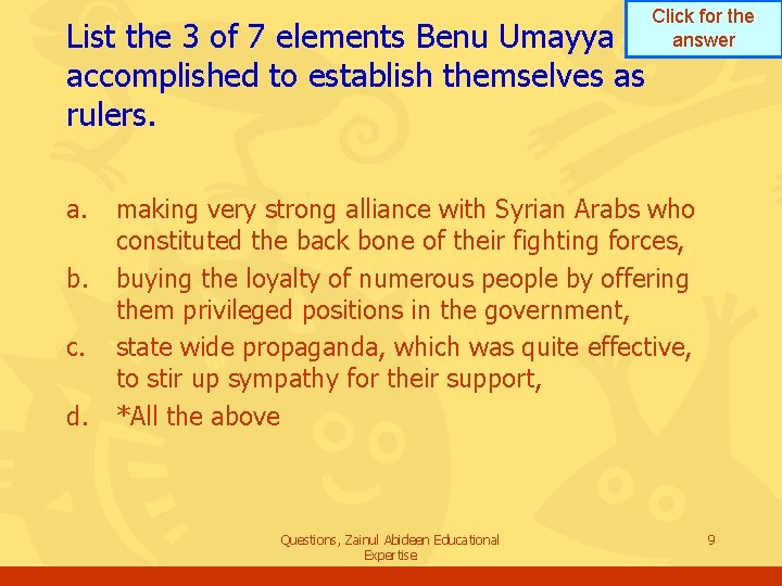 List the 3 of 7 elements Benu Umayya accomplished to establish themselves as rulers. List the 3 of 7 elements Benu Umayya accomplished to establish themselves as rulers.