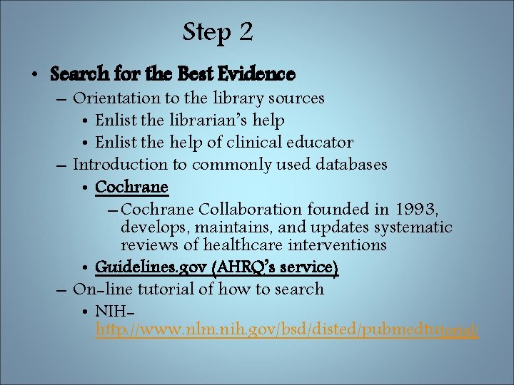 Step 2 • Search for the Best Evidence – Orientation to the library sources