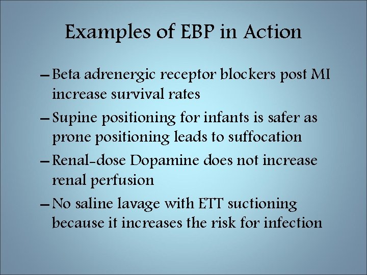 Examples of EBP in Action – Beta adrenergic receptor blockers post MI increase survival