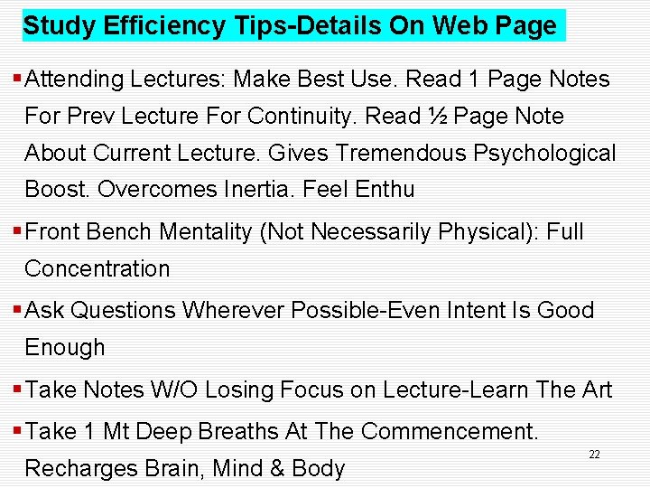 Study Efficiency Tips-Details On Web Page § Attending Lectures: Make Best Use. Read 1
