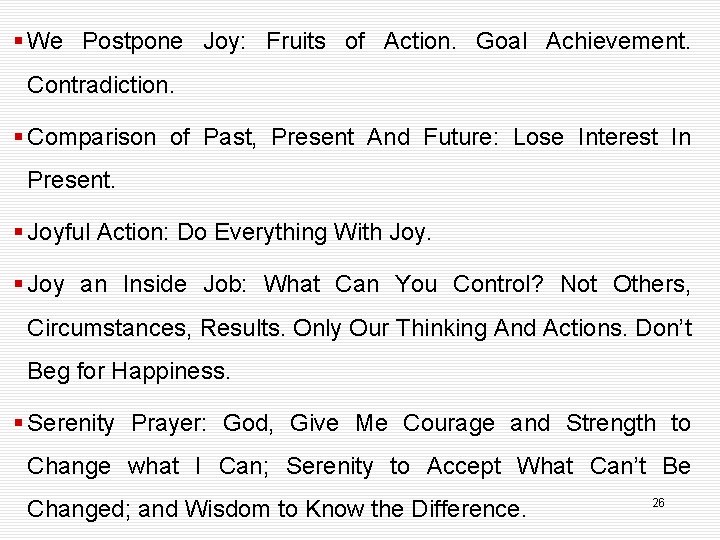 § We Postpone Joy: Fruits of Action. Goal Achievement. Contradiction. § Comparison of Past,