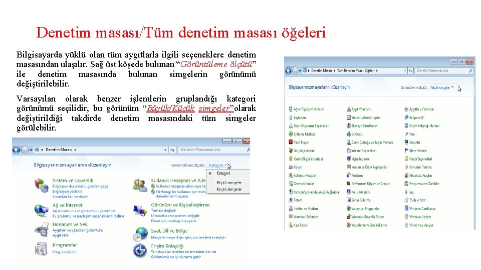 Denetim masası/Tüm denetim masası öğeleri Bilgisayarda yüklü olan tüm aygıtlarla ilgili seçeneklere denetim masasından