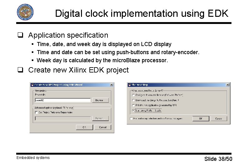 Digital clock implementation using EDK q Application specification § Time, date, and week day