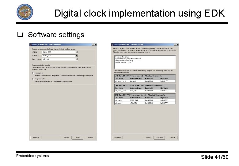 Digital clock implementation using EDK q Software settings Embedded systems Slide 41/50 