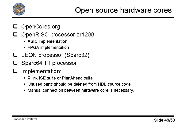 Open source hardware cores q Open. Cores. org q Open. RISC processor or 1200