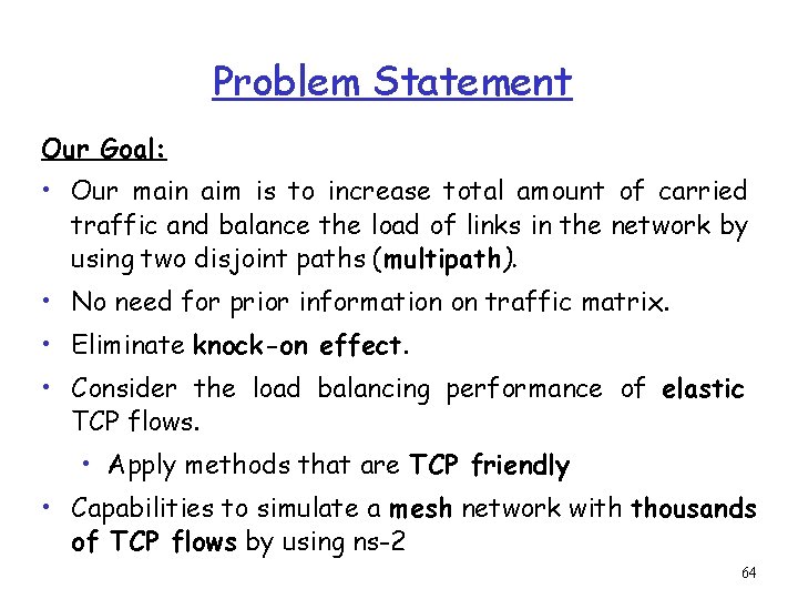 Problem Statement Our Goal: • Our main aim is to increase total amount of