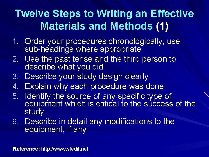 Twelve Steps to Writing an Effective Materials and Methods (1) 1. Order your procedures