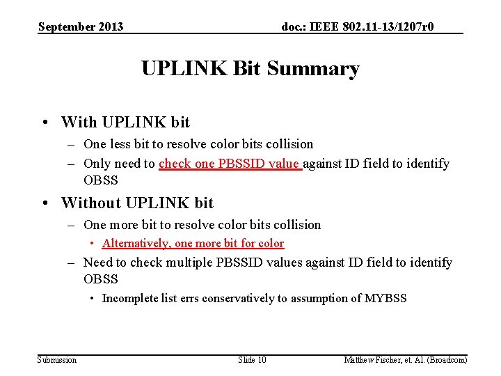 September 2013 doc. : IEEE 802. 11 -13/1207 r 0 UPLINK Bit Summary •