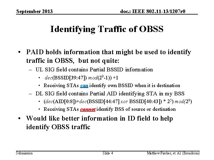 September 2013 doc. : IEEE 802. 11 -13/1207 r 0 Identifying Traffic of OBSS